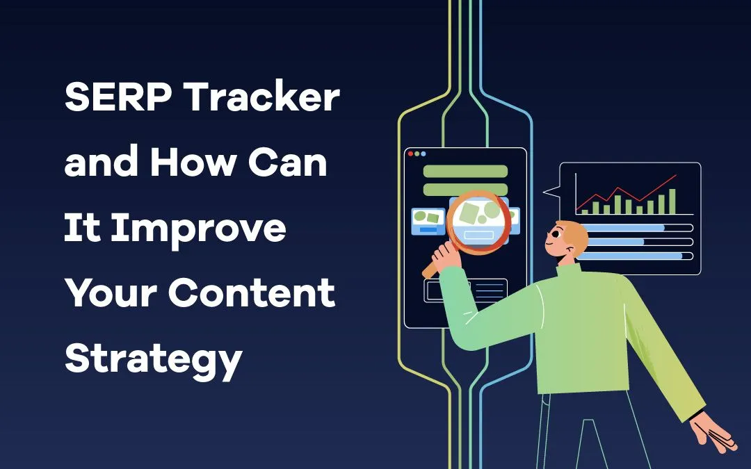 How-A-SERP-Tracker-Can-Improve-Your-Content-Strategy_01.jpg